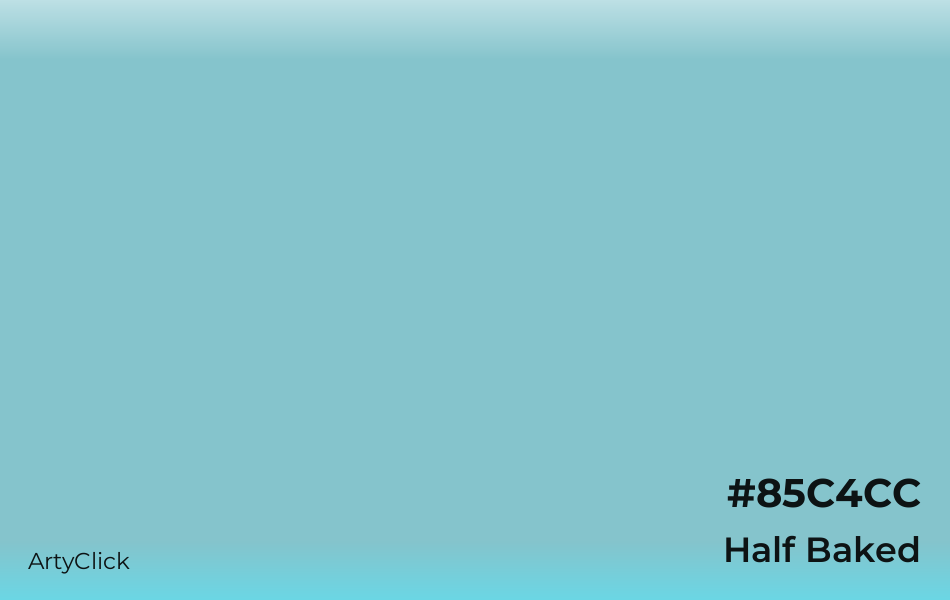 Half Baked #85C4CC